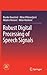 Robust Digital Processing of Speech Signals