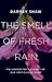 The Smell of Fresh Rain: Th...