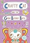 Crafty Cat and the Great Butterfly Battle by Charise Mericle Harper