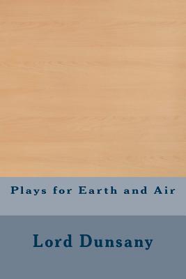 Plays for Earth and Air (Paperback)