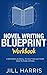 Novel Writing Blueprint Wor...