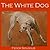 The White Dog