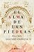 El alma de las piedras (Spanish Edition)