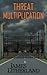 Threat Multiplication (Slowpocalypse, #2)