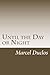 Until the Day or Night