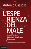 L'esperienza del male. Guerra, tortura, genocidio, terrorismo alla sbarra (Paperback)