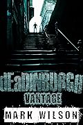 dEaDINBURGH: Vantage