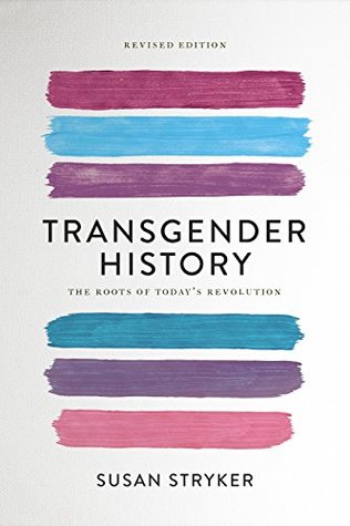 Transgender History: The Roots of Today's Revolution