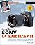 David Busch's Sony Alpha A7r II/A7 II Guide to Digital Photography