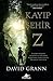 Kayıp Şehir Z: Efsanevi Kâşifin Amazon’un Sırlarını Keşfetmek Üzere Çıktığı Ölümcül Yolculuk
