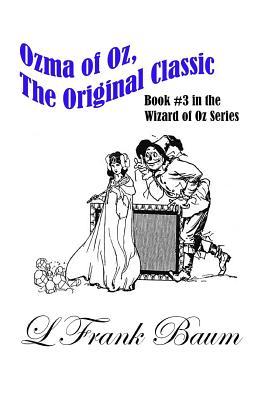 Ozma of Oz, The Original Classic: (RGV Classic) Wizard of OZ Book 3