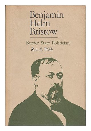Benjamin Helm Bristow, border state politician (Hardcover)
