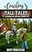 A Cowboy's Tall Tales by Gary Winstead