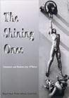 The Shining Ones: An Account of the Development of Early Civilizations Through the Direct Assistance of Powers Incarnated on Earth from the Materio-Spiritual Planes of the Astral and Causal Regions