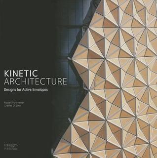 Kinetic Architecture: Designs for Active Envelopes (Hardcover)