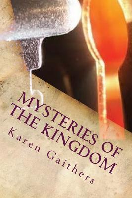 Mysteries of the Kingdom: The Keys to LIFE