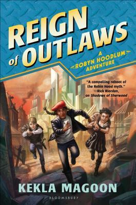 Reign of Outlaws (Robyn Hoodlum, #3)