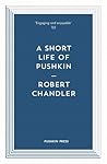 A Short Life of Pushkin (Pushkin Blues) A Short Life of Pushkin (Pushkin Blues)