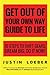 Get Out of Your Own Way Guide to Life: 10 Steps to Shift Gears, Dream Big, Do it Now!