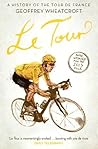 Le Tour: A Histor...