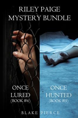 Riley Paige Mystery: Once Lured / Once Hunted (Riley Paige, #4-5)