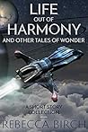 Life Out of Harmony by Rebecca Birch