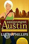 Assignment Austin: The Case of the Roller Derby Rivals (Jae Lovejoy Cozy Mystery #3) Assignment Austin: The Case of the Roller Derby Rivals (Jae Lovejoy Cozy Mystery #3)