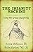 The Insanity Machine: Living With Paranoid Schizophrenia
