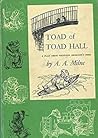 Toad of Toad Hall by A.A. Milne Toad of Toad Hall by A.A. Milne