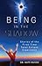 Being in the Shadow: Storie...