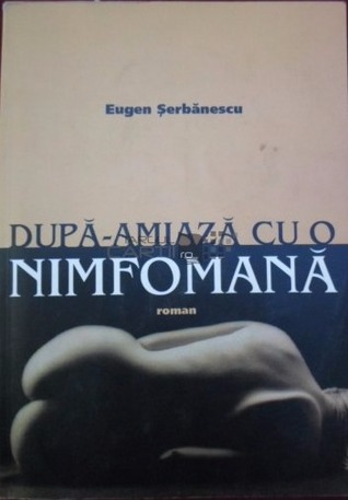 Dupa-amiaza cu o nimfomana