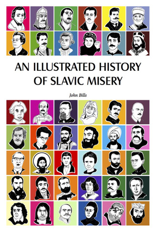 An Illustrated History of Slavic Misery (Unknown Binding)