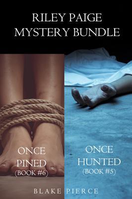 Riley Paige Mystery: Once Hunted / Once Pined (Riley Paige, #5-6)