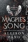 Magpie's Song by Allison Pang Magpie's Song by Allison Pang