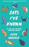 Cats I've Known: ...