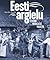 Eesti argielu. Teekond moodsasse maailma by Heiki Pärdi Eesti argielu. Teekond moodsasse maailma by Heiki Pärdi