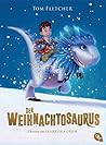 Der Weihnachtosaurus by Tom  Fletcher