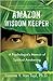 Amazon Wisdom Keeper by Loraine Y. Van Tuyl