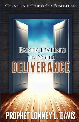 Participating In Your Deliverance