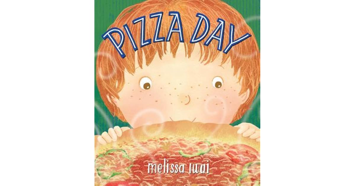 Pizza Day A Picture Book by Melissa Iwai