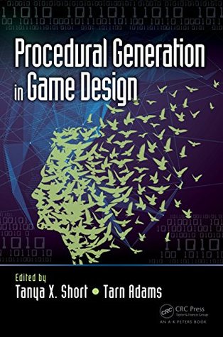 Procedural Generation in Game Design (Kindle Edition)