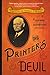The Printer's Devil: The Life of Samuel J. Moore