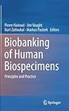 Biobanking of Human Biospecimens by Pierre Hainaut