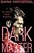 Dark Master by Shana Vanterpool