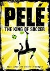 Pelé: The King of Soccer