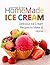 Homemade Ice Cream: Delicio...