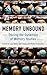 Memory Unbound: Tracing the Dynamics of Memory Studies