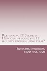 Rethinking IT Security by Svavar Ingi Hermannsson