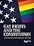 Gay Rights and the Constitu...