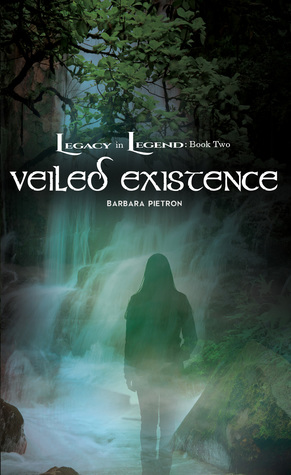Veiled Existence (Legacy in Legend, #2)